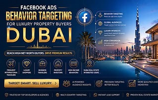 Facebook Ads Behavior Targeting for Luxury Property Buyers Dubai